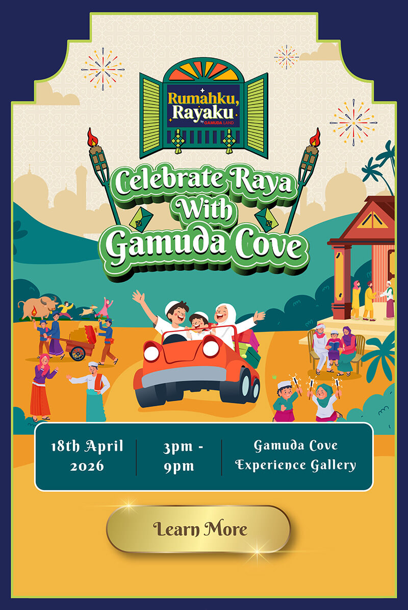 Rumahku, Rayaku at Gamuda Cove